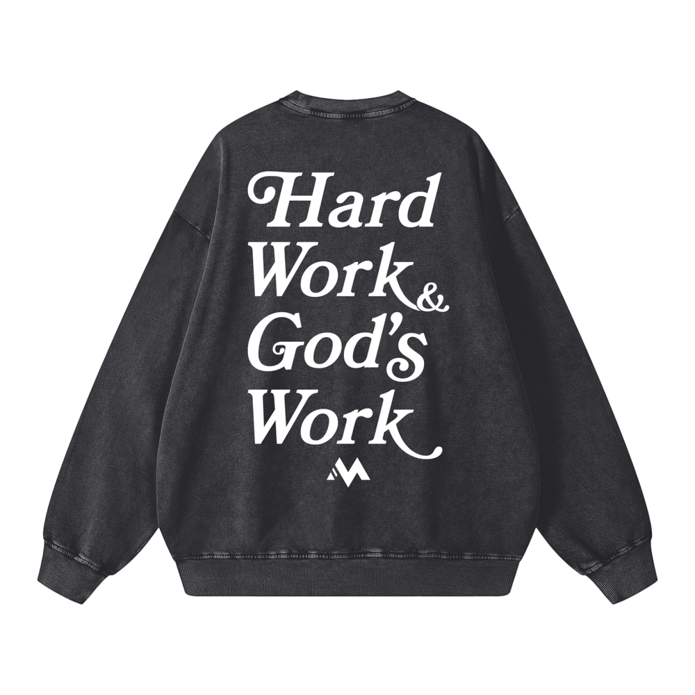 HARD WORK & GOD'S WORK SWEATSHIRT - BLACK