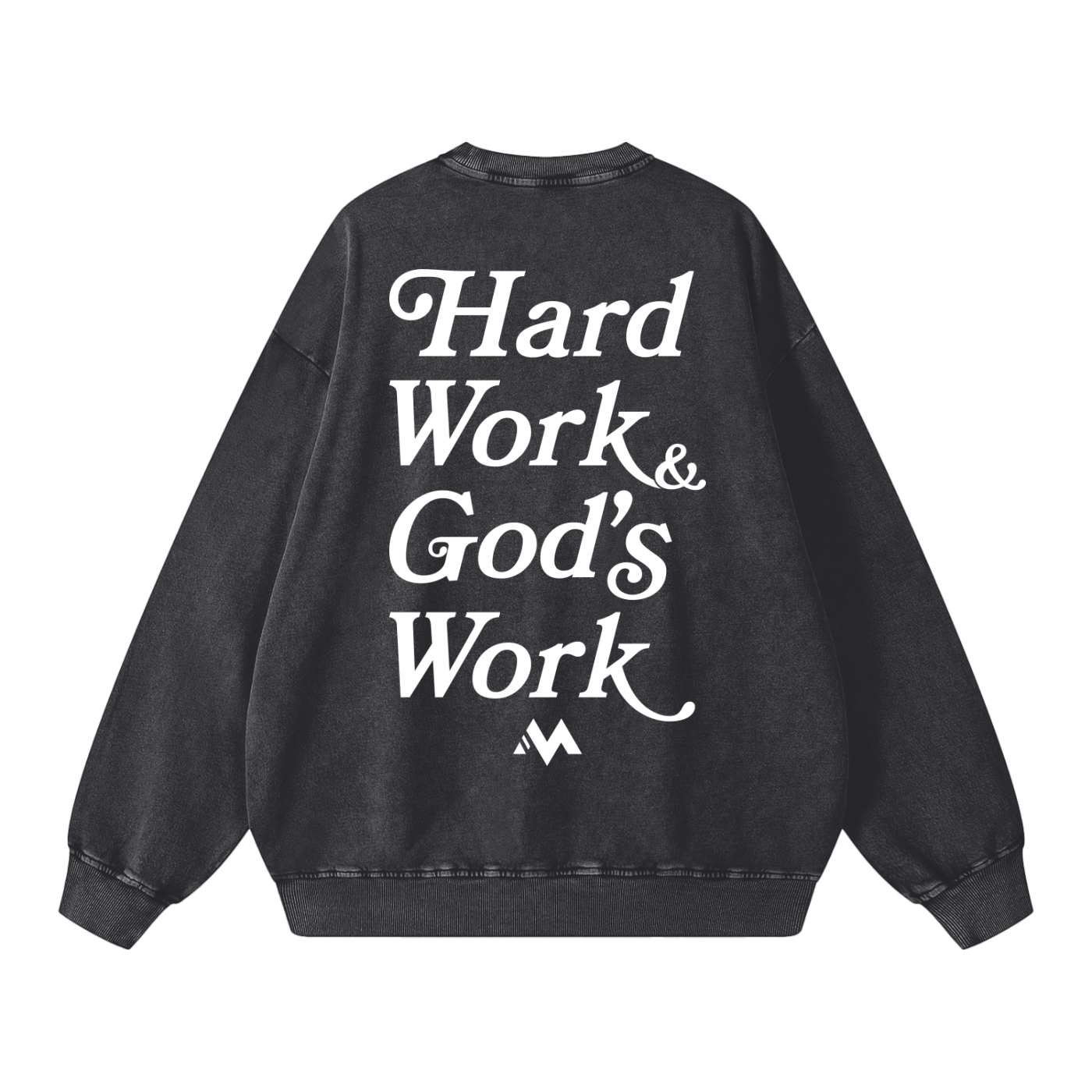 HARD WORK & GOD'S WORK SWEATSHIRT - BLACK