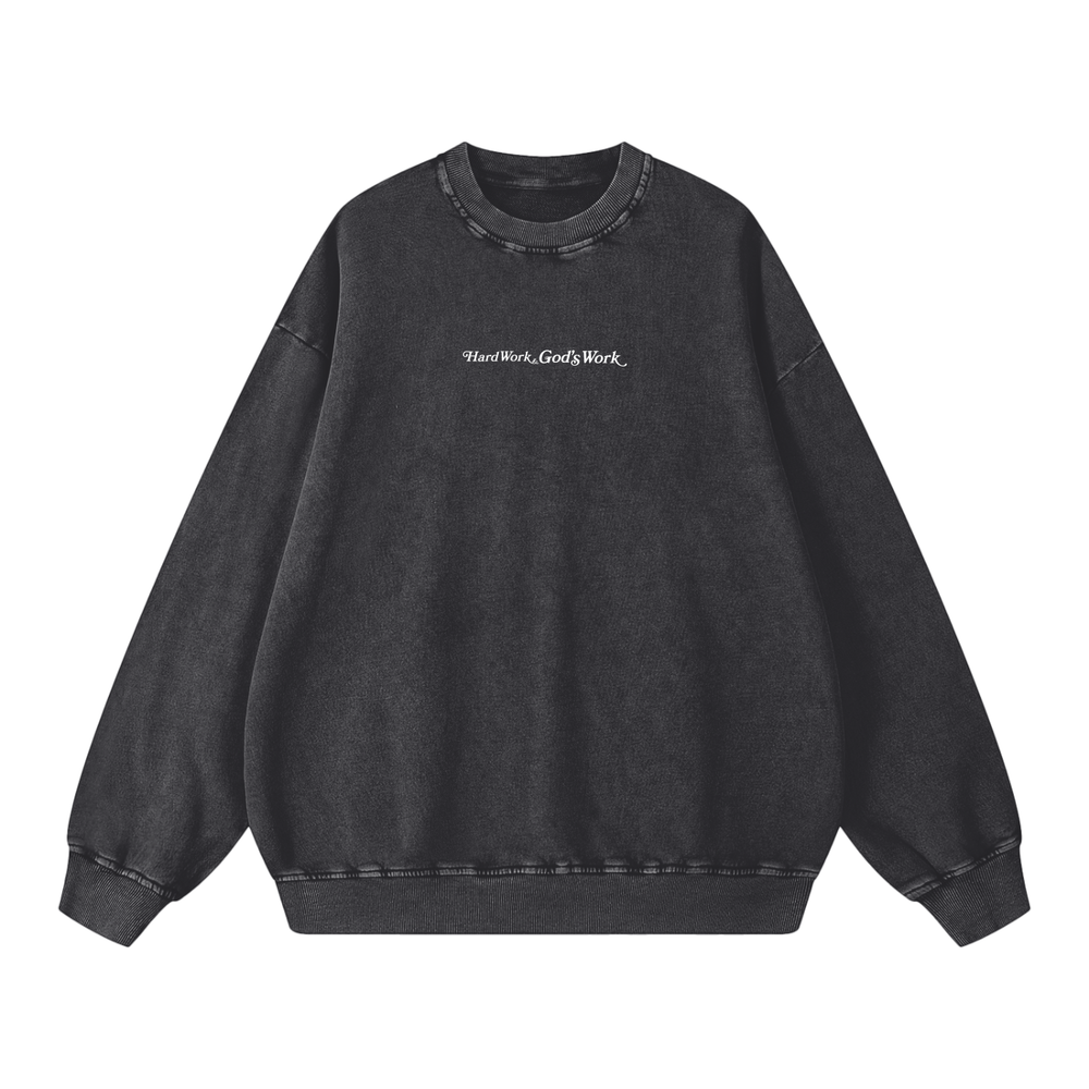 HARD WORK & GOD'S WORK SWEATSHIRT - BLACK