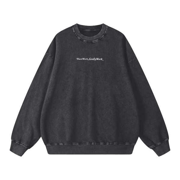 HARD WORK & GOD'S WORK SWEATSHIRT - BLACK