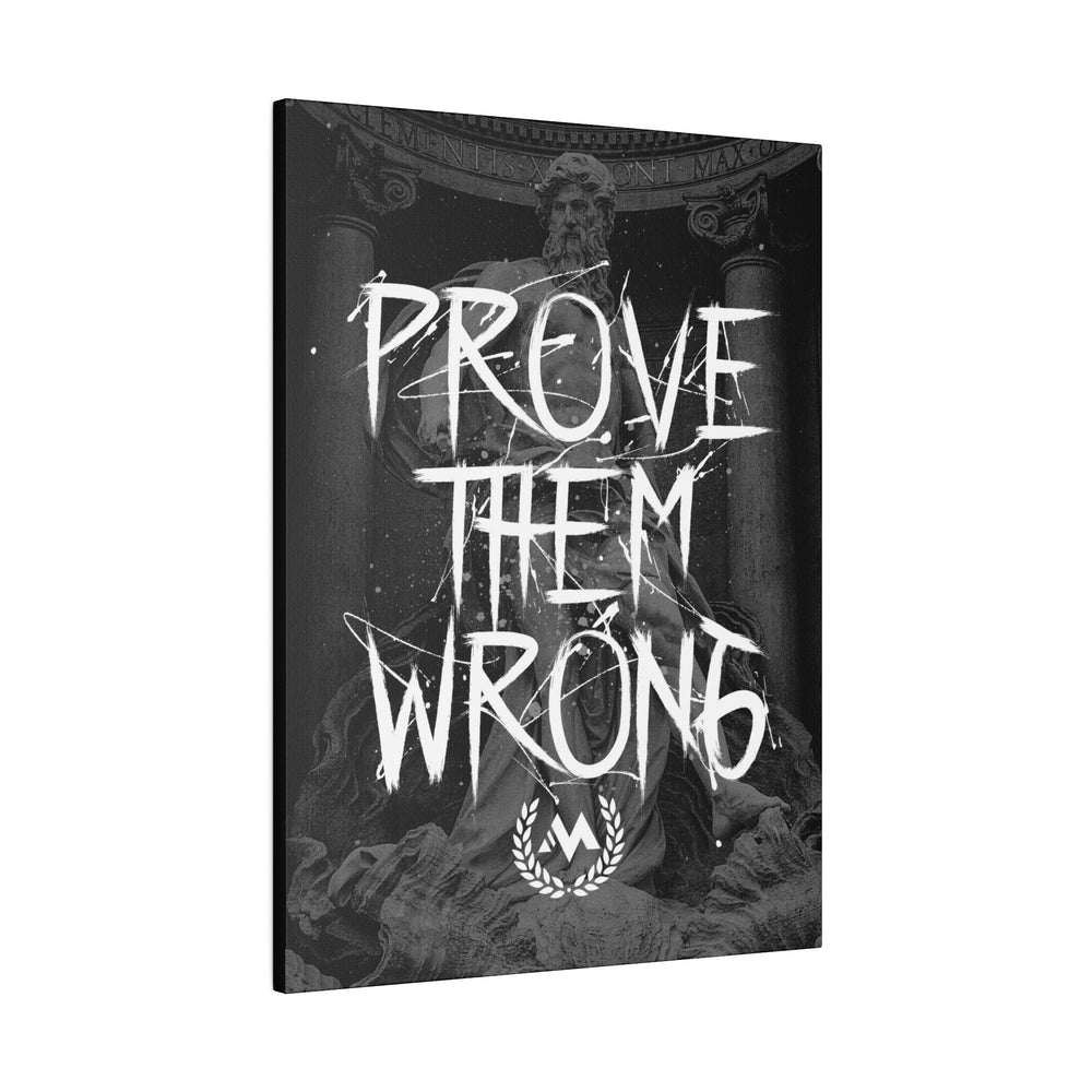 PROVE THEM WRONG - Canvas