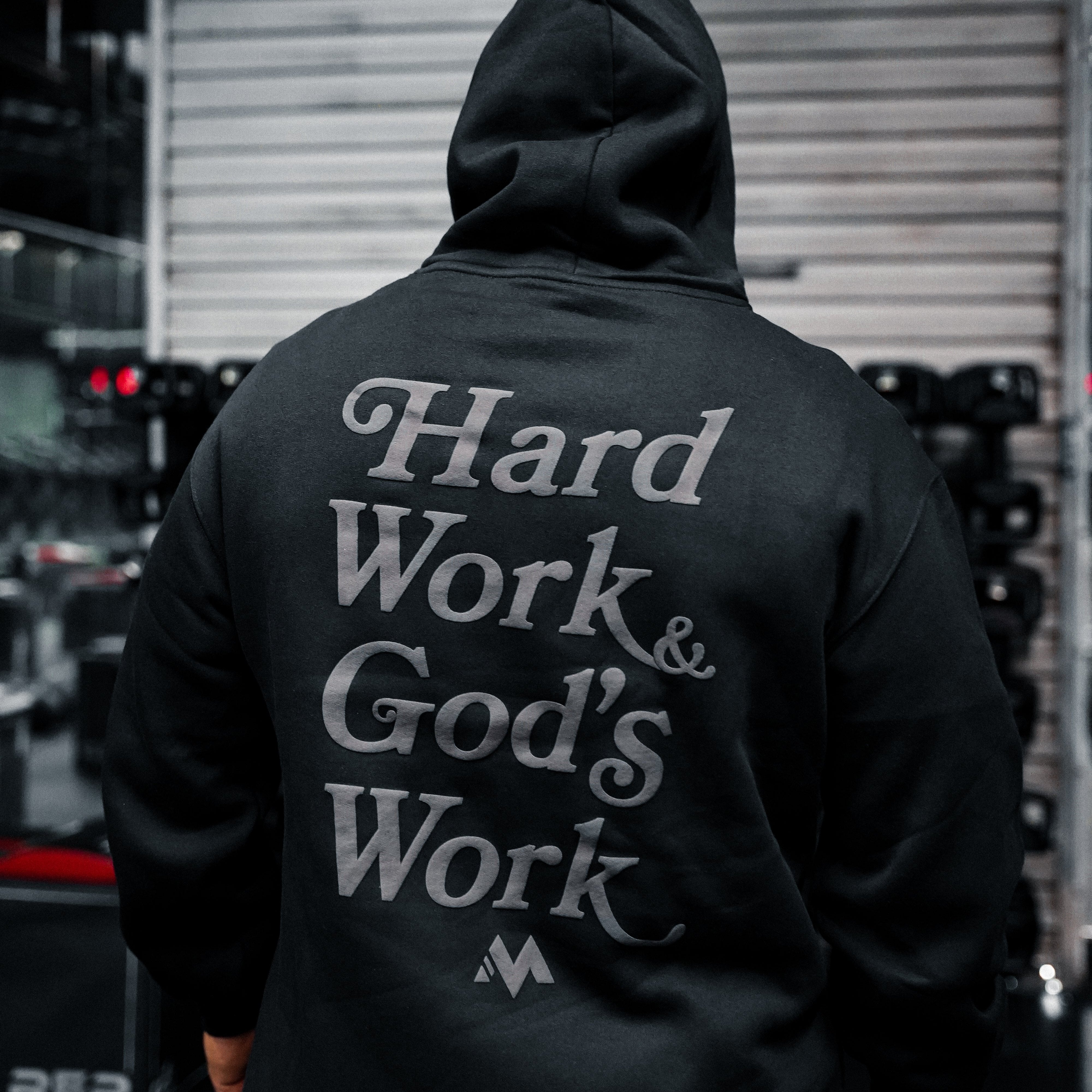 'HARD WORK & GOD'S WORK' HOODIE - BLACK OUT