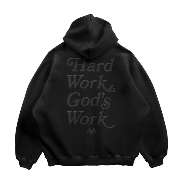 'HARD WORK & GOD'S WORK' HOODIE - BLACK OUT