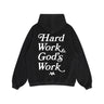 'HARD WORK & GOD'S WORK' HOODIE - BLACK