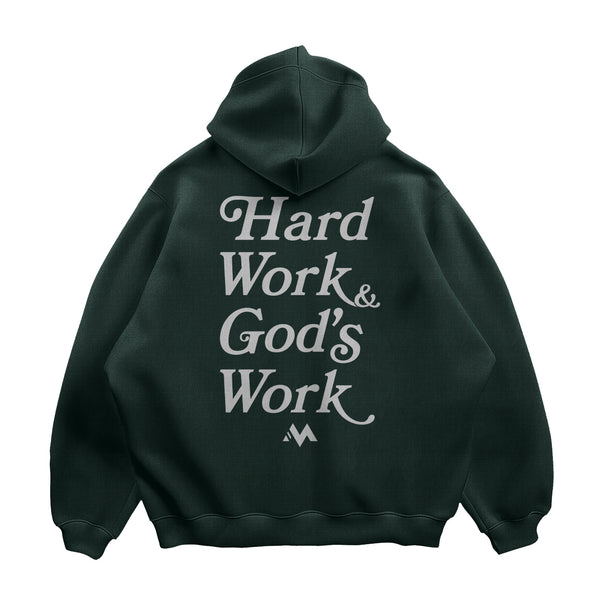 'HARD WORK & GOD'S WORK' HOODIE - PINE