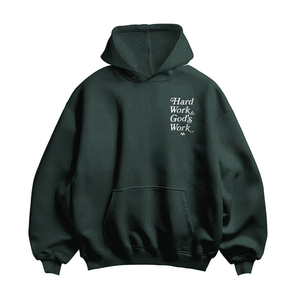 'HARD WORK & GOD'S WORK' HOODIE - PINE