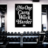 No One Cares Work Harder Flag