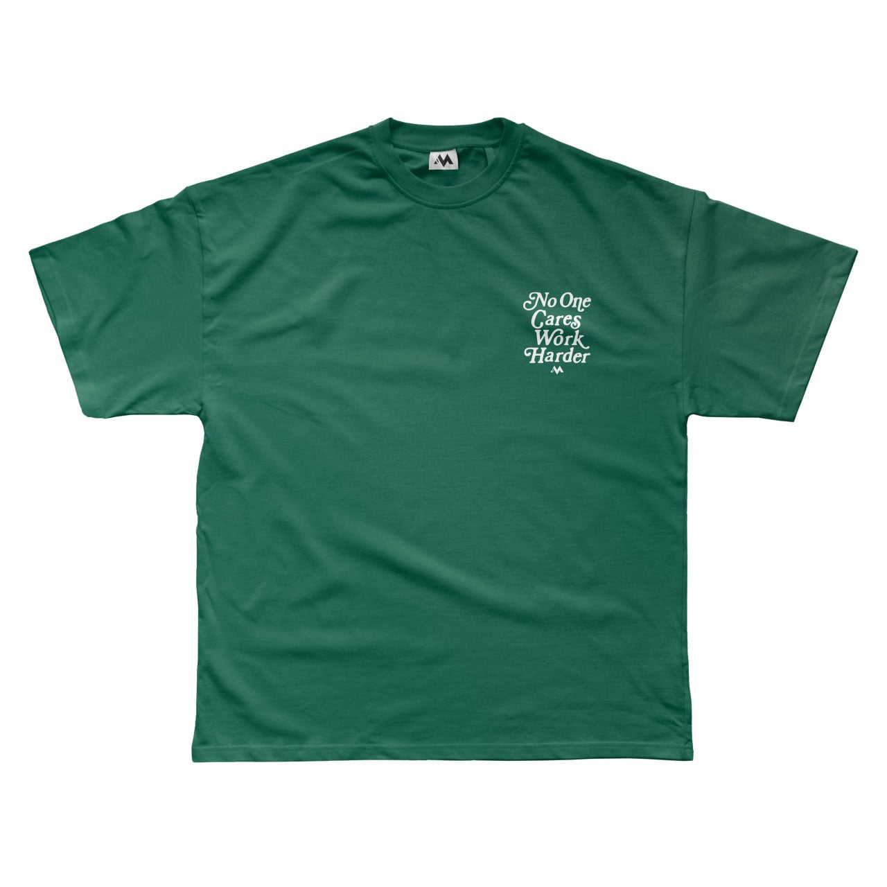 'NO ONE CARES WORK HARDER' TEE - GREEN