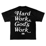 'HARD WORK & GOD'S WORK' TEE - BLACK