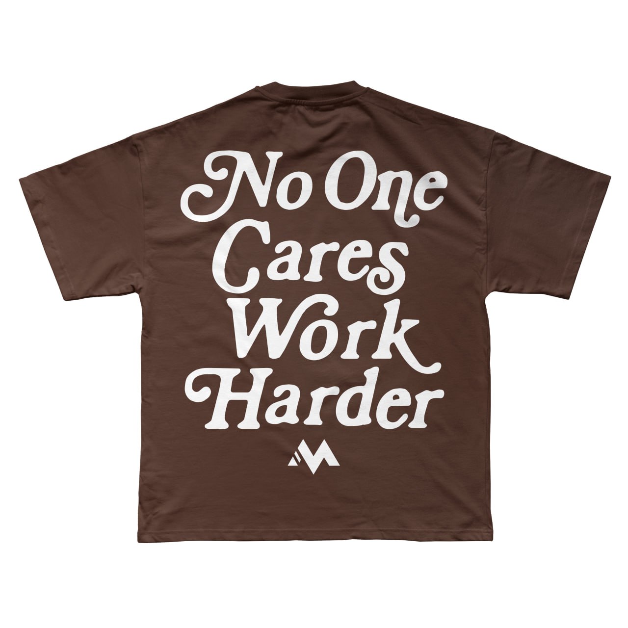 'NO ONE CARES WORK HARDER' TEE - COFFEE